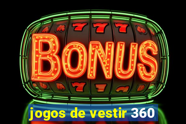 jogos de vestir 360